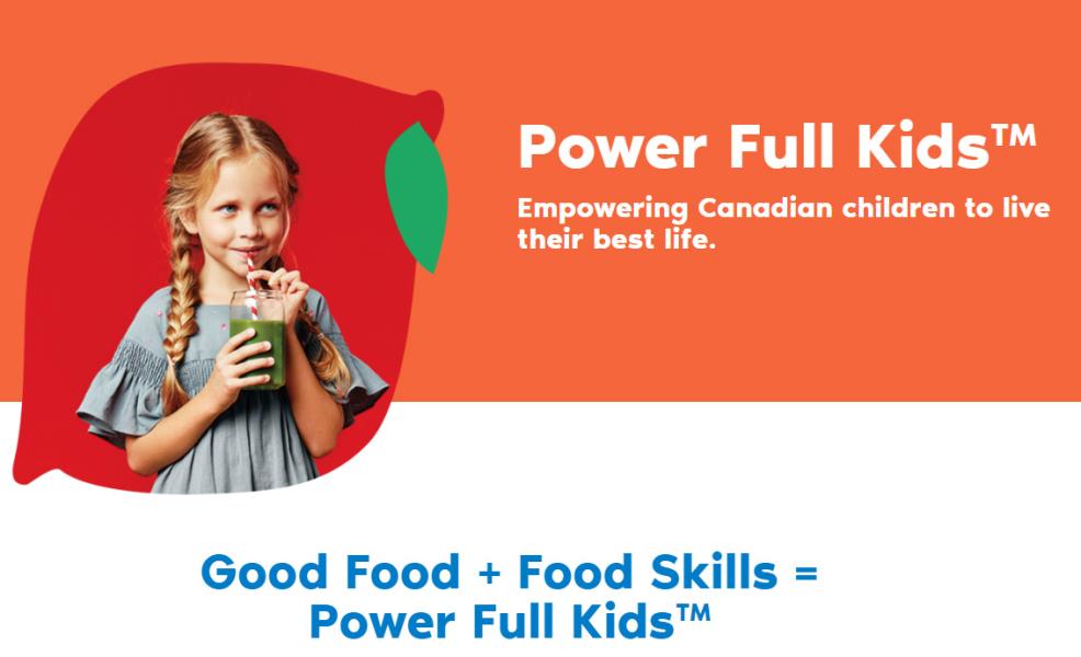 Orange horizontal rectangle with red polygon to the left with image of little Caucasian girl in braids drinking a green glass with a straw. To the right is white text that reads, Power Full Kids.